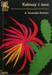 Okładka książki Kaktusy i inne Aleksandra Konarska-Szubska