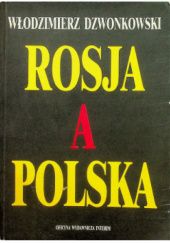 Okładka książki Rosja a Polska Włodzimierz Dzwonkowski