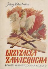Okładka książki Krzyżacka zawierucha: Powieść historyczna dla młodzieży Jerzy Kornatowicz