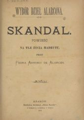 Okładka książki Skandal: Powieść na tle życia Madrytu Pedro Antonio de Alarcón