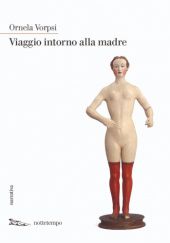 Okładka książki Viaggio intorno alla madre Ornela Vorpsi
