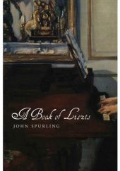 Okładka książki A Book of Liszts. Variations on the Theme of Franz Liszt John Spurling