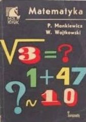 Okładka książki Matematyka Piotr Mankiewicz, Wacław Wojtkowski