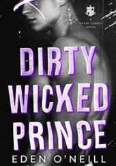 Okładka książki Dirty Wicked Prince Eden O'neill