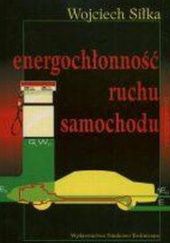 Okładka książki Energochłonność ruchu samochodu Wojciech Siłka