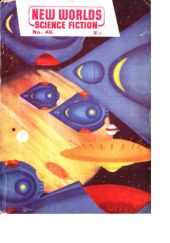 Okładka książki New Worlds Science Fiction, #46 (04/1956) Kenneth Bulmer, John Carnell, Dan Morgan, John Newman, Chad Oliver, Francis G. Rayer, Theodore Sturgeon, Lan Wright