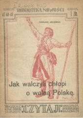 Okładka książki Jak walczyli chłopi o wolną Polskę Edmund Jezierski