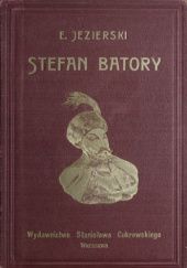 Okładka książki Stefan Batory Edmund Jezierski