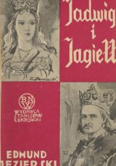 Okładka książki Jadwiga i Jagiełło Edmund Jezierski