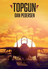 Okładka książki TOPGUN. Amerykańska historia Dan Pedersen