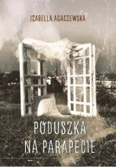 Okładka książki Poduszka na parapecie Izabella Agaczewska