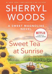 Okładka książki Sweet Tea at Sunrise Sherryl Woods