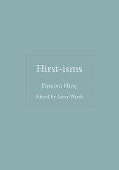 Okładka książki Hirst-isms Damien Hirst, Larry Warsh