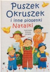 Okładka książki Puszek Okruszek i inne piosenki Natalki praca zbiorowa