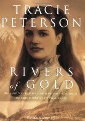 Okładka książki Rivers of Gold Tracie Peterson