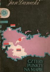 Okładka książki Cztery punkty na mapie Jan Danecki