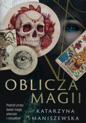 Okładka książki Oblicza magii Katarzyna Maniszewska
