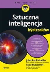 Okładka książki Sztuczna Inteligencja dla bystrzaków Paul Mueller John