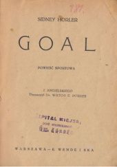 Okładka książki Goal. Powieść sportowa Sydney Horler
