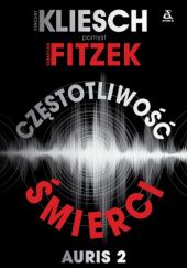 Okładka książki Częstotliwość śmierci Sebastian Fitzek, Vincent Kliesch