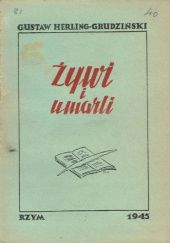 Okładka książki Żywi i umarli: Szkice literackie Gustaw Herling-Grudziński