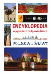 Okładka książki Encyklopedia w pytaniach i odpowiedziach. Polska i świat praca zbiorowa