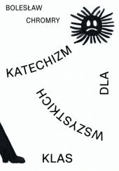 Okładka książki Katechizm dla wszystkich klas Bolesław Chromry