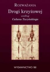Okładka książki Rozważania Drogi Krzyżowej według Całunu Turyńskiego Krzysztof Sadło
