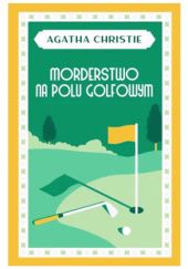 Okładka książki Morderstwo na polu golfowym Agatha Christie