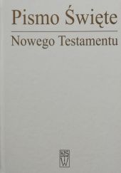 Okładka książki Pismo Święte Nowego Testamentu autor nieznany