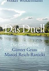 Okładka książki Das Duell. Die Geschichte von Günter Grass und Marcel Reich-Ranicki Volker Weidermann