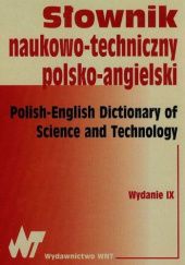 Okładka książki Słownik naukowo-techniczny polsko-angielski Monika Barańska, Teresa Jaworska, Ewa Romkowska