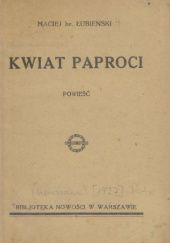 Okładka książki Kwiat paproci. Powieść Maciej Łubieński