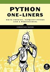 Okładka książki Python One-Liners: Write Concise, Eloquent Python Like a Professional Christian Mayer