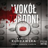 Okładka książki Wokół zbrodni Mariola Kłodawska