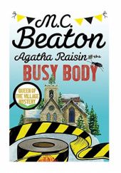 Okładka książki Agatha Raisin and the Busy Body M.C. Beaton