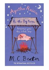 Okładka książki Agatha Raisin: As The Pig Turns M.C. Beaton