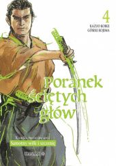 Okładka książki Poranek ściętych głów #4 Kazuo Koike, Goseki Kojima