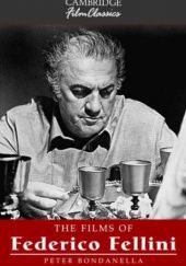 Okładka książki The Films of Federico Fellini Peter Bondanella