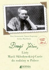 Drogi Józiu. Listy Marii Skłodowskiej-Curie do rodziny w Polsce