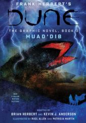 Okładka książki Dune: The Graphic Novel, Book 2: Muad’Dib Raúl Allén, Kevin J. Anderson, Brian Herbert, Frank Herbert, Patricia Martin, Bill Sienkiewicz