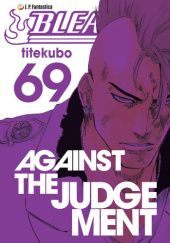 Okładka książki Bleach 69. Against the Judgement Tite Kubo