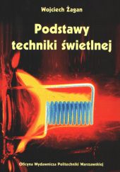 Okładka książki Podstawy techniki świetlnej Wojciech Żagan