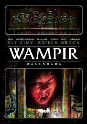 Okładka książki Wampir: Maskarada – Kły zimy Addison Duke, Nathan Gooden, Tini Howard, Corin Howell, Devmalya Pramanik, Tim Seeley