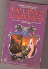 Okładka książki Fall into Darkness Nicholas Yermakov
