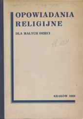 Okładka książki Opowiadania religijne dla małych dzieci Wiktoria Hessel-Zaleska