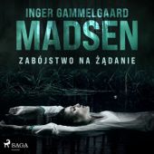 Okładka książki Zabójstwo na żądanie Inger Gammelgaard Madsen