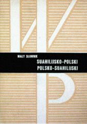 Okładka książki Mały słownik suahilijsko-polski polsko-suahilijski Bolesław Garlicki, Roman Stopa