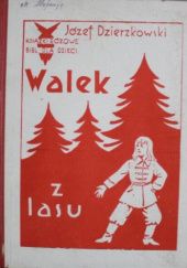 Okładka książki Walek z lasu Józef Dzierzkowski
