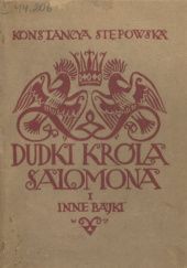 Okładka książki Dudki Króla Salomona i inne bajki Konstancja Stępowska